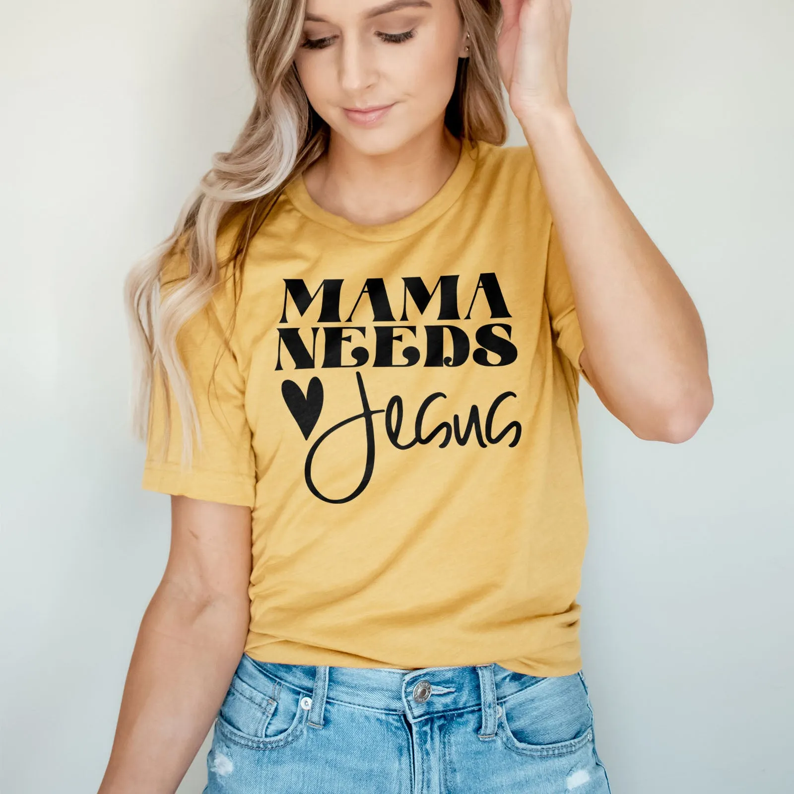 Mama Needs Jesus Tee