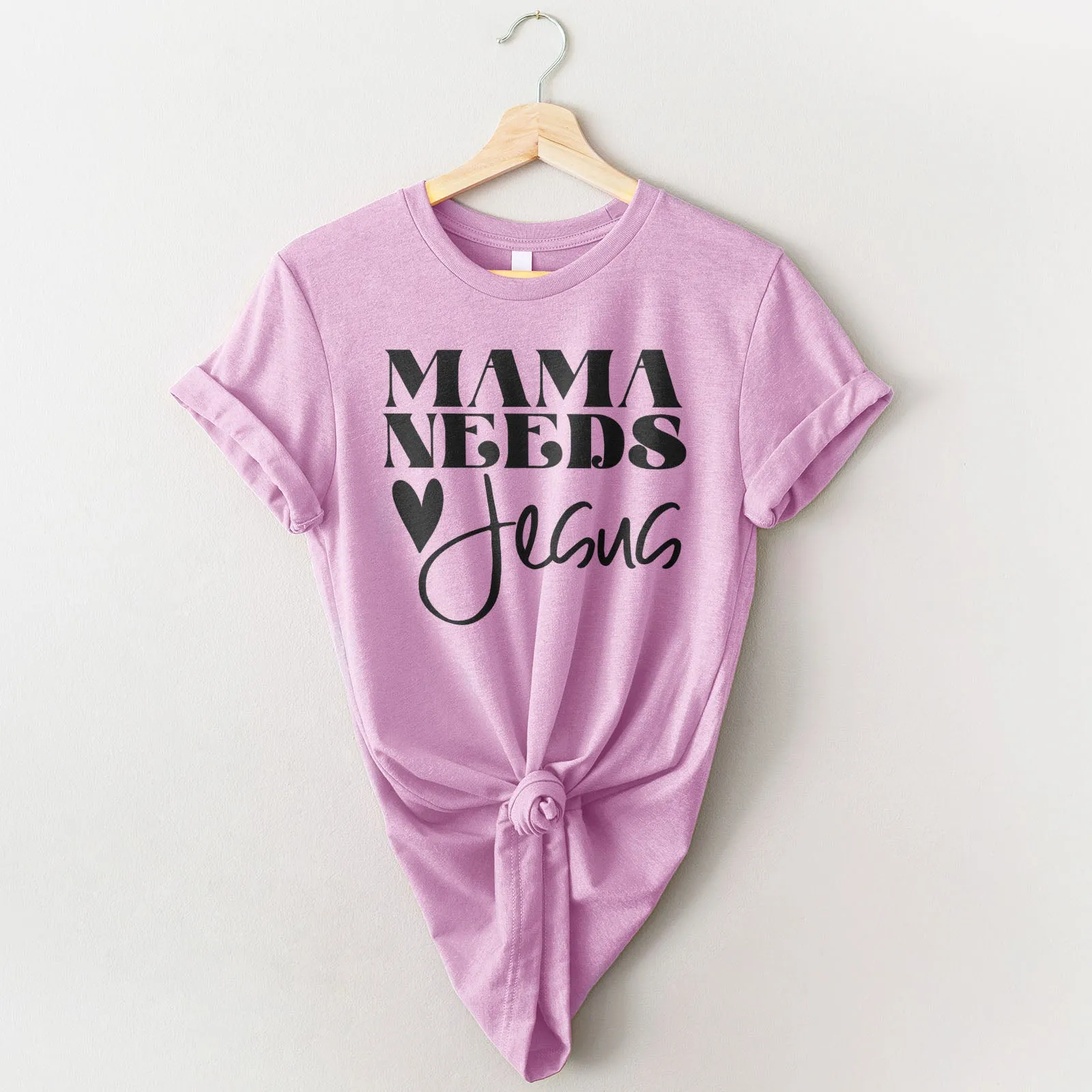 Mama Needs Jesus Tee