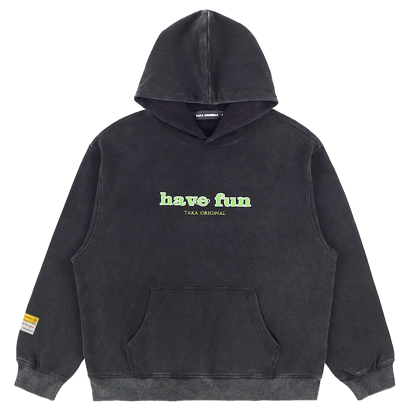 TAKA Original Fun Growing heavy-wash vintage label have fun hoodie